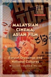 Malaysian Cinema, Asian Film: Border Crossings and National Culture