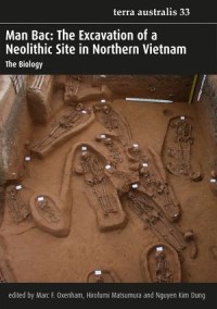 Man Bac: The Excavation of a Neolithic Site in Northern Vietnam