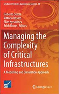 Managing the Complexity of Critical Infrastructures : A Modelling and Simulation Approach