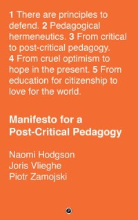 Manifesto for a Post-Critical Pedagogy