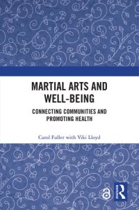 Martial Arts and Well-being
Connecting communities and promoting health