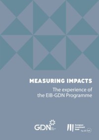 Measuring impacts – The experience of the EIB-GDN programme