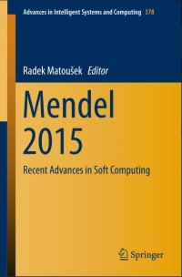 Mendel 2015:Recent Advances in Soft Computing