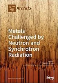 Metals Challenged by Neutron and Synchrotron Radiation