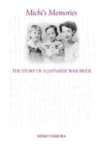 Michi's Memories : The Story of a Japanese War Bride