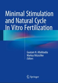 Minimal Stimulation and Natural Cycle In Vitro Fertilization