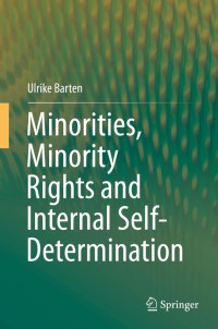 Minorities, Minority Rights and Internal Self-Determination