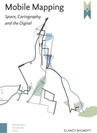 Mobile Mapping: Space, Cartography and the Digital