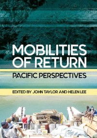 Mobilites of Return: Pacific Perspectives