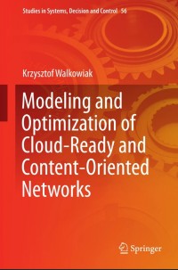 Modeling and Optimization of Cloud-Ready and Content-Oriented Networks