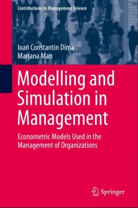 Modelling and Simulation in Management:Econometric Models Used in the Management of Organizations