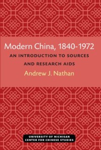 Modern China, 1840–1972: An Introduction to Sources and Aids