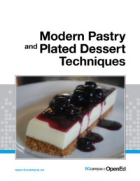 Modern Pastry and Plated Dessert Techniques