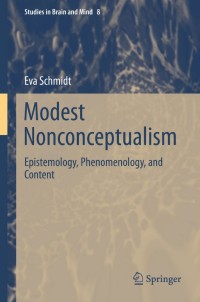 Modest Nonconceptualism:Epistemology, Phenomenology, and Content