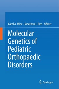 Molecular Genetics of Pediatric Orthopaedic Disorders