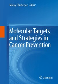 Molecular Targets and Strategies in Cancer Prevention