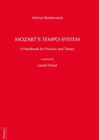 Mozart's Tempo-System: A Handbook for Practice and Theory