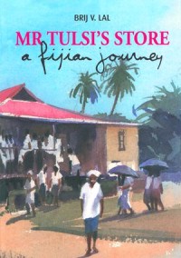 Mr. Tulsi’s Store : A Fijian journey