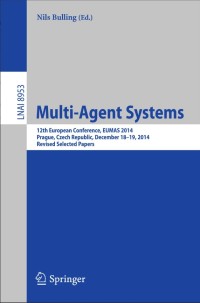 Multi-Agent Systems:12th European Conference, EUMAS 2014, Prague, Czech Republic, December 18-19, 2014, Revised Selected Papers