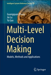 Multi-Level Decision Making:Models, Methods and Applications