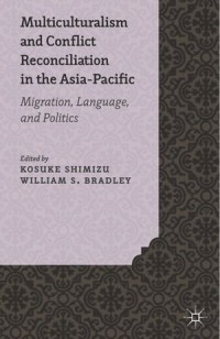 Multiculturalism and Conflict Reconciliation in the Asia-Pacific