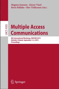 Multiple Access Communications:8th International Workshop, MACOM 2015, Helsinki, Finland, September 3-4, 2015, Proceedings