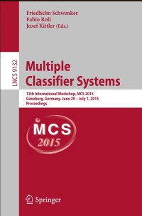 Multiple Classifier Systems:12th International Workshop, MCS 2015, Günzburg, Germany, June 29 - July 1, 2015, Proceedings