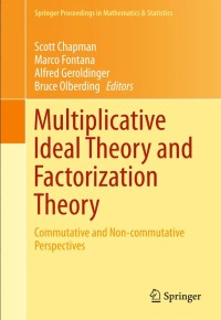 Multiplicative Ideal Theory and Factorization Theory:Commutative and Non-commutative Perspectives