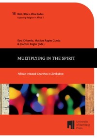 Multiplying in the Spirit: African Initiated Churches in Zimbabwe