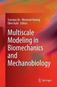 Multiscale Modeling in Biomechanics and Mechanobiology