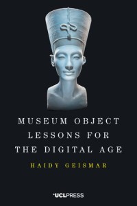 Museum Object Lessons for the Digital Age