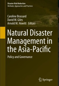 Natural Disaster Management in the Asia-Pacific:Policy and Governance