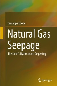 Natural Gas Seepage : The Earth’s Hydrocarbon Degassing