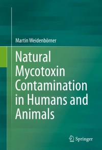 Natural Mycotoxin Contamination in Humans and Animals