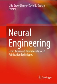 Neural Engineering:From Advanced Biomaterials to 3D Fabrication Techniques