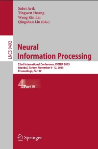 Neural Information Processing:22nd International Conference, ICONIP 2015, November 9-12, 2015, Proceedings, Part IV