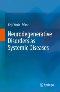 Neurodegenerative Disorders as Systemic Diseases