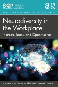 Neurodiversity in the Workplace
Interests, Issues, and Opportunities