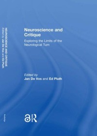 Neuroscience and Critique
Exploring the Limits of the Neurological Turn