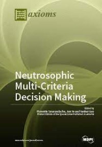 Neutrosophic Multi-Criteria Decision Making