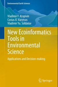 New Ecoinformatics Tools in Environmental Science:Applications and Decision-making