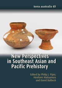 New Perspectives in Southeast Asian and Pacific Prehistory