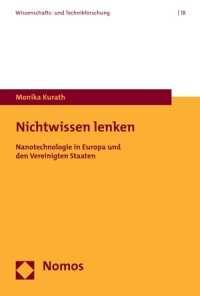 Nichtwissen lenken, Nanotechnologie in Europa und den Vereinigten Staaten