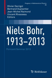 Niels Bohr, 1913-2013