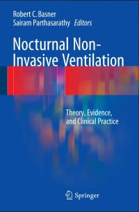 Nocturnal Non-Invasive Ventilation:Theory, Evidence, and Clinical Practice