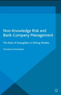 Non-Knowledge Risk and Bank-Company Management:The Role of Intangibles in Rating Models