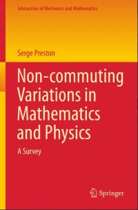 Non-commuting Variations in Mathematics and Physics:A Survey