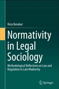 Normativity in Legal Sociology:Methodological Reflections on Law and Regulation in Late Modernity