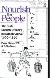 Nourish the People, The State Civilian Granary System in China, 1650–1850