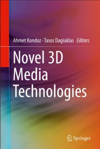 Novel 3D Media Technologies